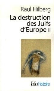 La Destruction des Juifs d'Europe