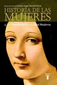 Historia de las mujeres III. Del renacimiento a la Edad Moderna