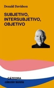 Subjetivo, intersubjetivo, objetivo