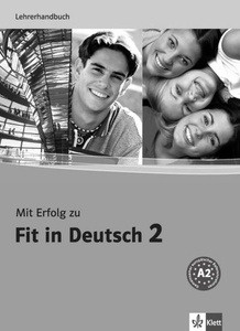 Mit Erfolg zu Fit in Deutsch 2, Lehrerhandbuch