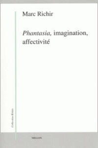 Phantasia, imagination, affectivité