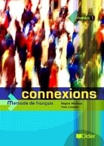 Connexions 1 Livre de l'élève Edition française