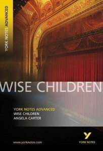 Wise Children. York Notes Advanced