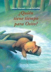 ¿Quién tiene tiempo para osito?
