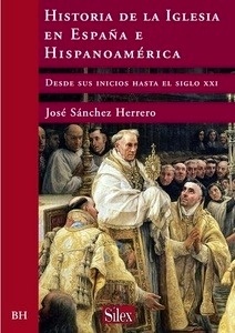 Historia de la Iglesia en España e Hispanoamérica