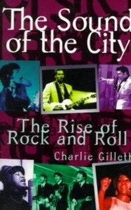 The Sound of the City: The Rise of Rock and Roll