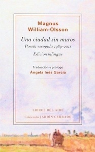 Una ciudad sin muros. Poesia escogida 1989-2011