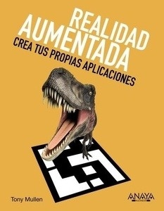 Realidad Aumentada. Crea tus propias aplicaciones