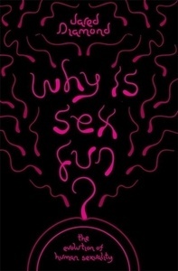 Why is Sex Fun?