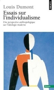 Essais sur l'individualisme. Une perspective anthropologique sur l'idéologie moderne