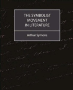 The Symbolist Movement in Literature