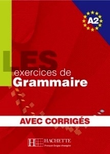 Les 500 Exercices de Grammaire A2+ corrigés