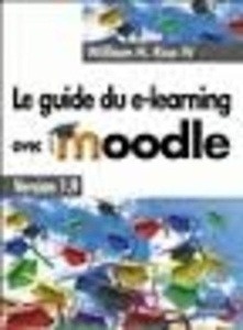 Le guide du e-learning avec Moodle