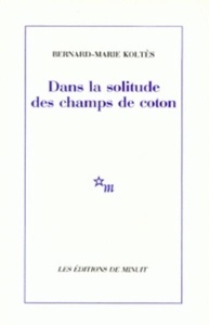 Dans la solitude des champs de coton