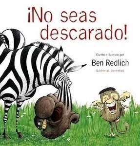 ¡No seas descarado!