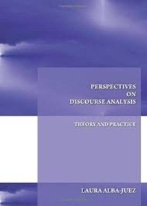 Perspectives on Discourse Analysis: Theory and Practice