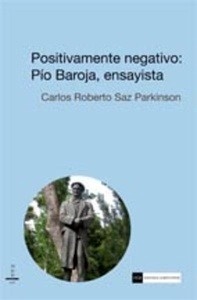 Positivamente negativo: Pío Baroja, ensayista