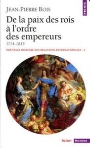 De la paix des rois à l'ordre des empereurs (1714-1815)