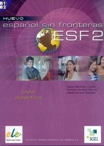 Nuevo español sin fronteras 2 (B1-B2) Guía didactica