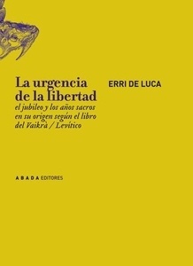 La urgencia de la libertad