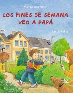 Los fines de semana veo a papá