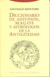Diccionario de adivinos, magos y astrólogos de la Antigüedad