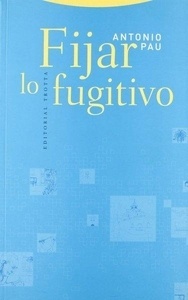 Fijar lo fugitivo