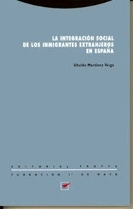La integración social de los inmigrantes extranjeros en España