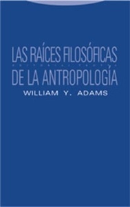 Las raíces filosóficas de la antropología