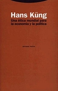 Una ética mundial para la economía y la política