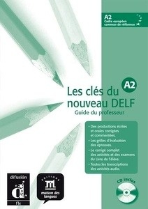Les clés du nouveau DELF A2 - Guide du professeur + CD