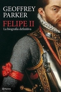 Felipe II. Biografía definitiva