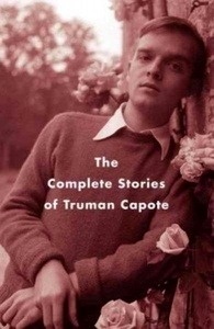 The Complete Stories Of Truman Capote