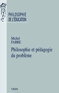 Philosophie et pédagogie du problème