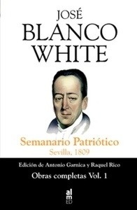 José Blanco White. Obras Completas I