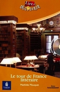 Le Tour de France Littéraire +CD ( Niv Perfectionnement)