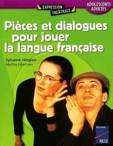 Pièces et dialogues pour jouer la langue française