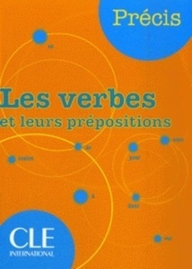 Précis: Les verbes et leurs prépositions