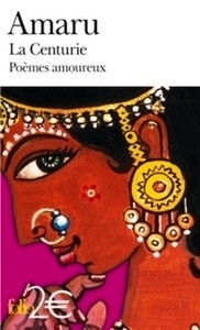 La Centurie. Poèmes amoureux de l'Inde ancienne