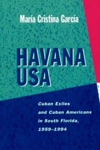 Havana USA - Cuban Exiles x{0026} Cuban Americans in South Florida