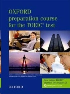 Oxford Preparation Course for the TOEIC Student's Book New ed.
