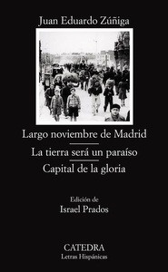Largo noviembre de Madrid. La tierra será un paraíso. Capital de la gloria