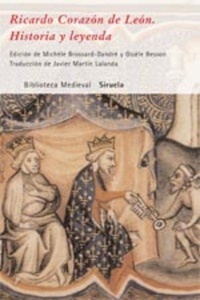 Ricardo Corazón de León. Historia y leyenda