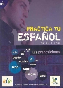 Practica tu español. Las preposiciones (B1)