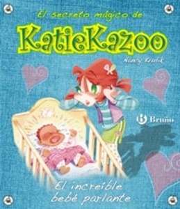 Katie Kazoo. 3 - El increíble bebé parlante