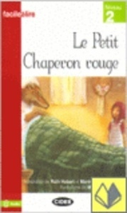 Le petit chaperon rouge + CD. Niveau 2