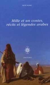 Mille et un contes, récits et légendes arabes en 2 volumes