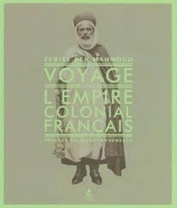 Voyage dans l'empire colonial français