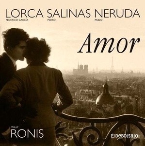 Amor (Lorca, Salinas, Neruda)