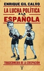 La lucha política a la española